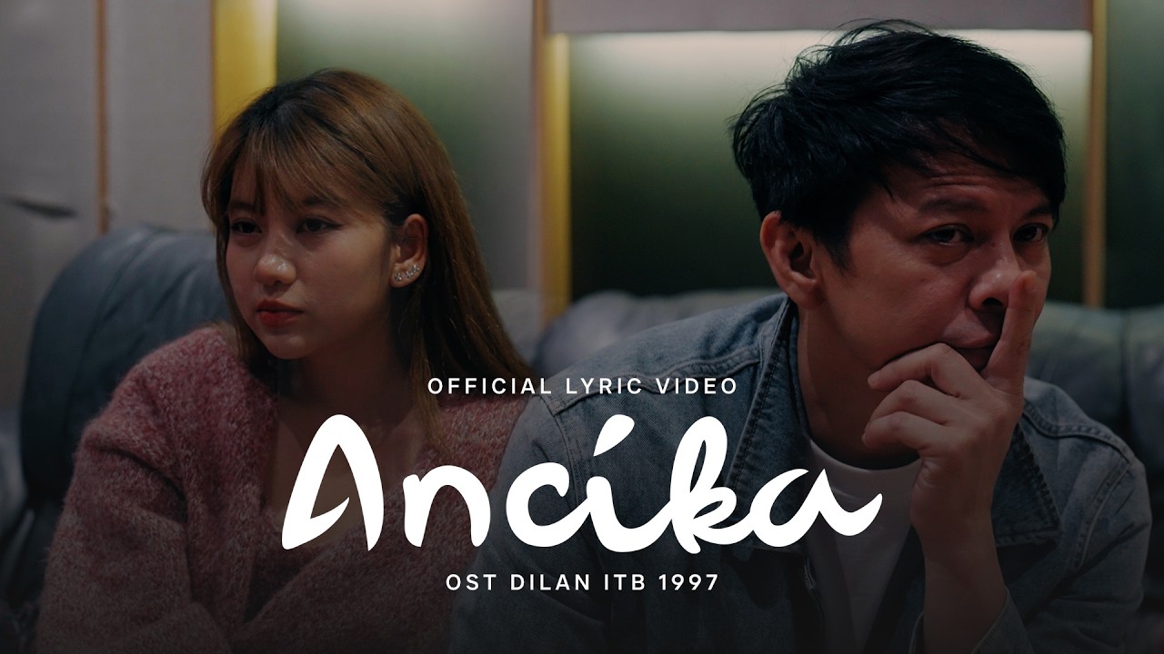 Ariel NOAH - Ancika (OST. Dilan ITB 1997) | Official Lyric Video