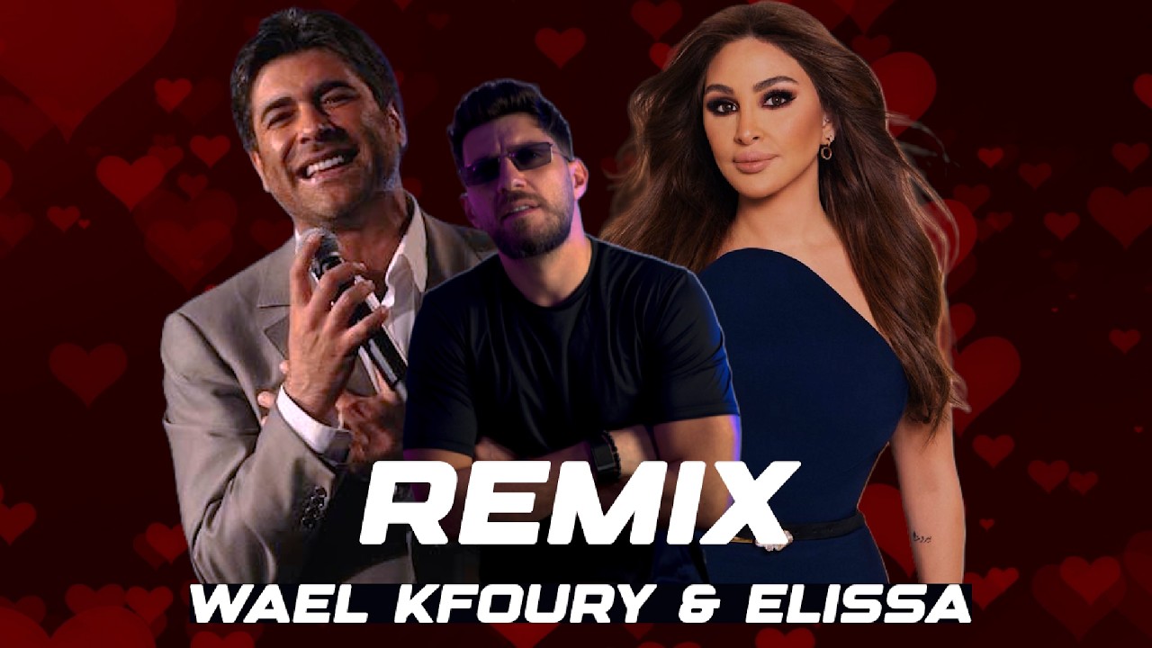Elissa & Wael Kfoury - Law Ma Teji Layyi (Madi Karimeh Remix)