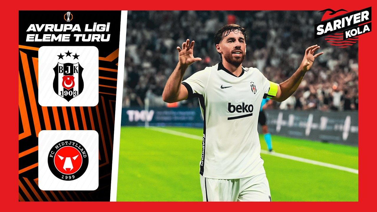 Beşiktaş - FC Midtjylland | UEFA Avrupa Ligi 2. Ön Eleme Turu 1.Maç