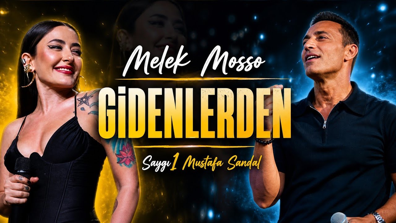 Melek Mosso - Gidenlerden (Saygı1 Mustafa Sandal)