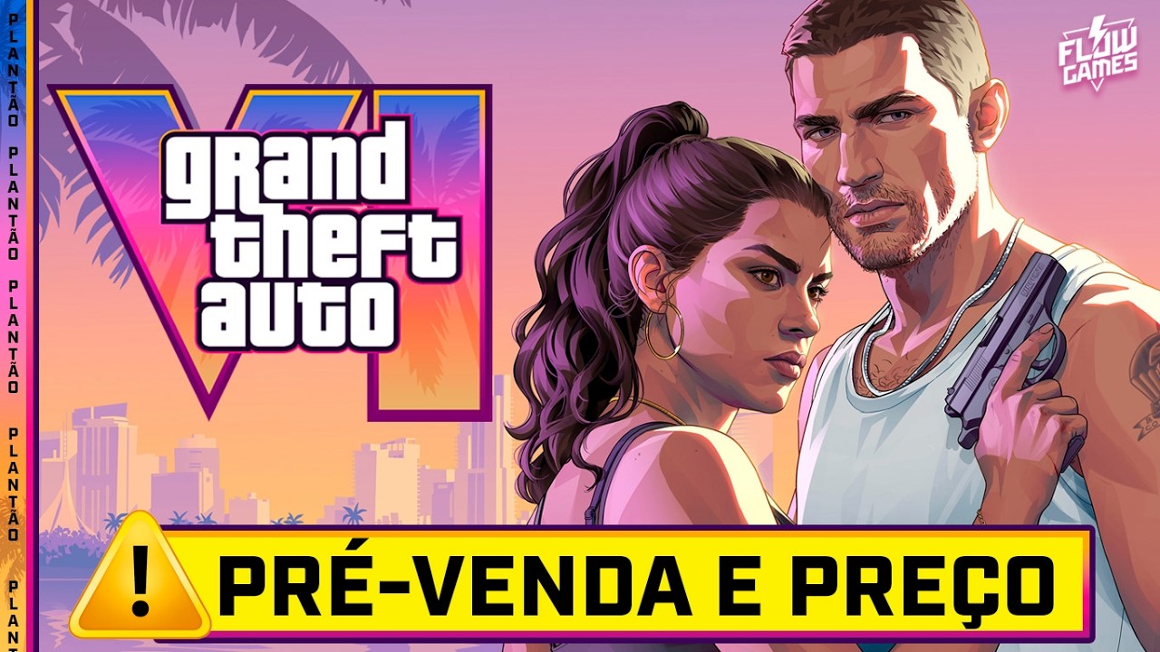 GTA VI VAI COMEÇAR, PREÇO e PRÉ-VENDA FINALMENTE - #flowgames