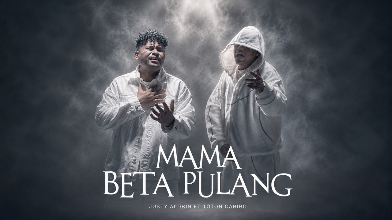 MAMA BETA PULANG - JUSTY ALDRIN ft TOTON CARIBO
