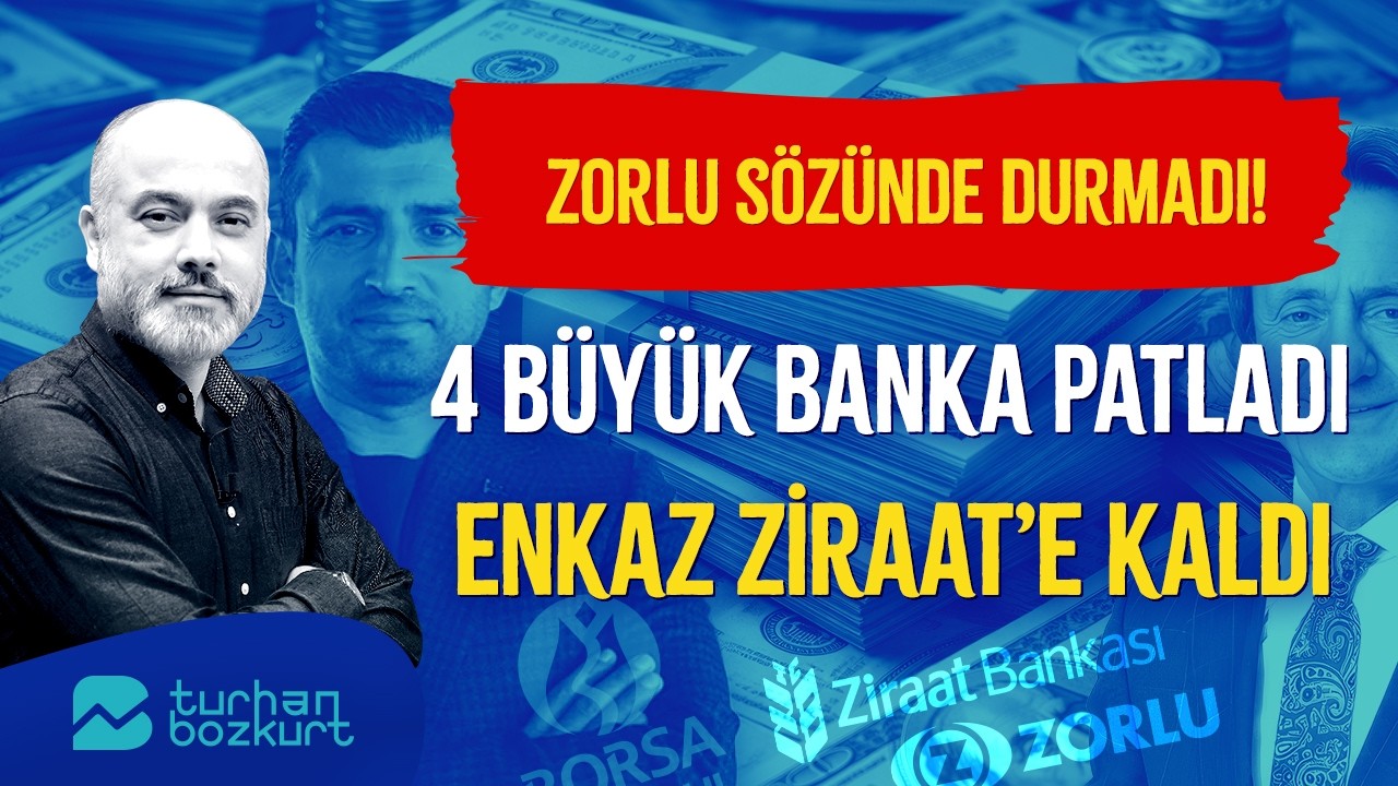 Zorlu sözünde durmadı! 4 büyük banka patladı! Enkaz Ziraat’e kaldı! | Turhan Bozkurt