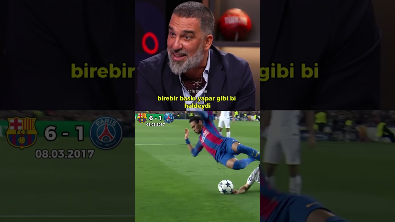Arda Turan'ın Barcelona 6-1 PSG Maçı Anısı
