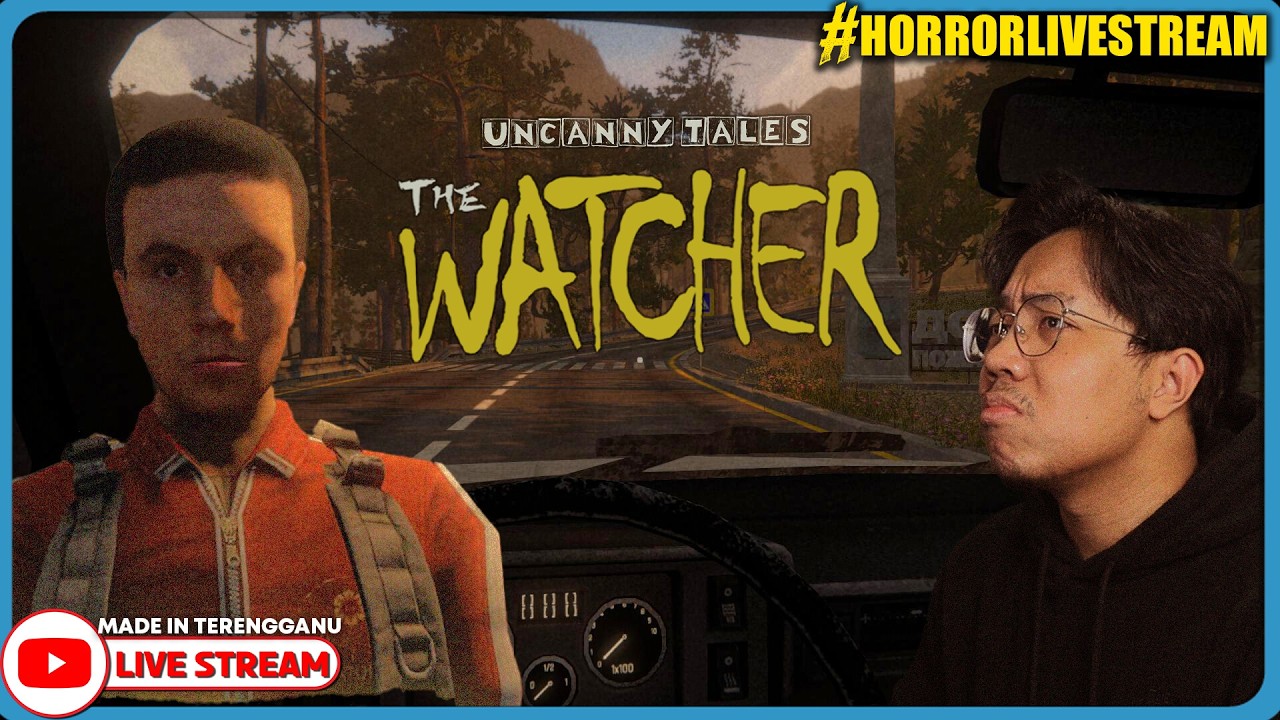 *SERAM!* RASA SEPERTI DIPERHATIKAN!! ||🔴 Uncanny Tales: The Watcher (Malaysia) #HorrorLivestream