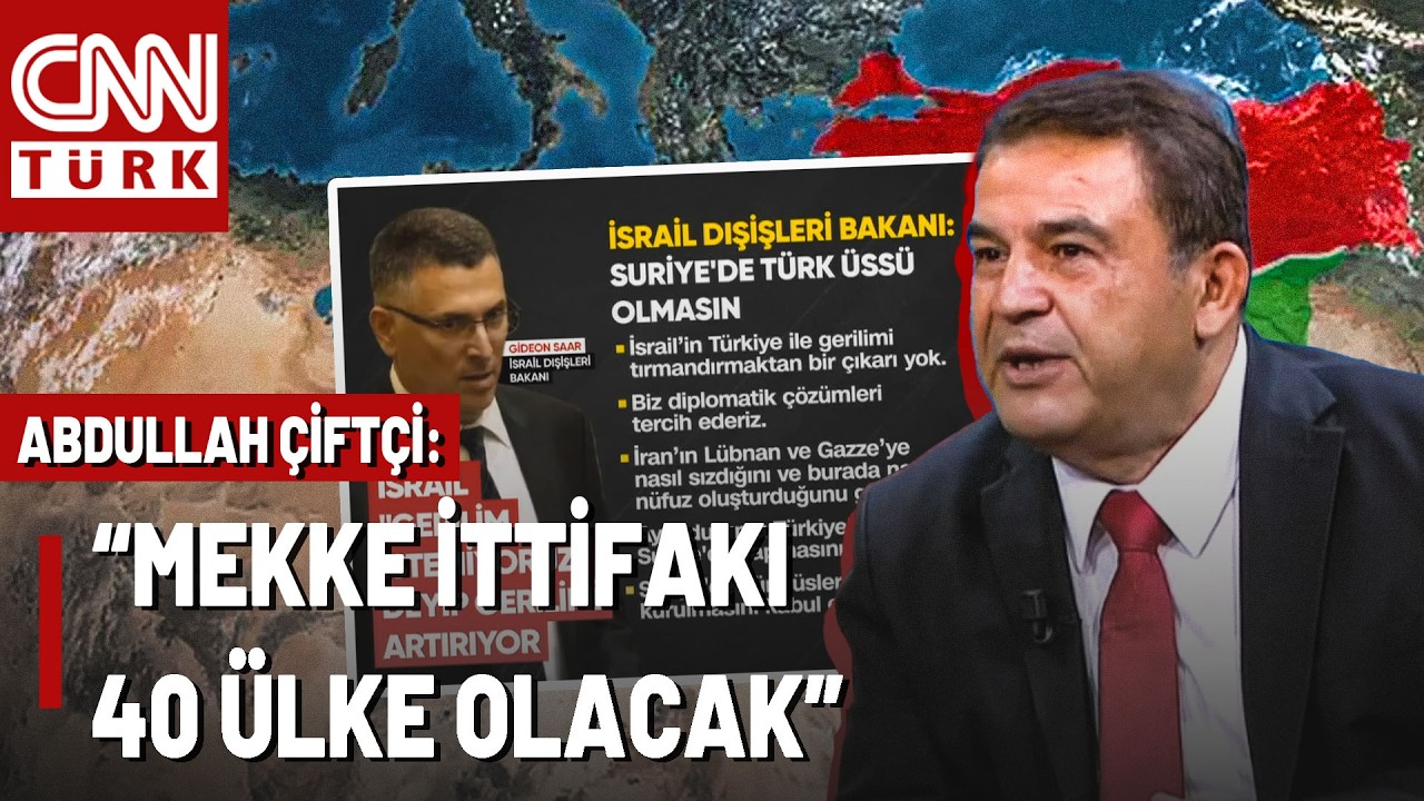 İsrail, Suriye'de Türkiye'ye Niye Karşı? Abdullah Çiftçi'den "İsrail-Türkiye-Suriye" Analizi