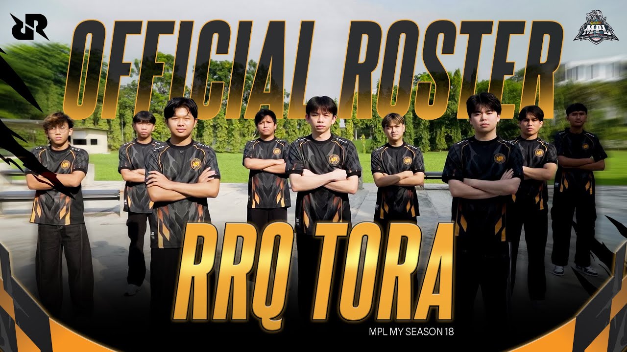 SKUAD RASMI RRQ TORA | MPL MY S18