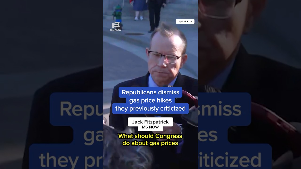 Republicans dismiss gas price hikes they previously criticized - Published by MS NOW