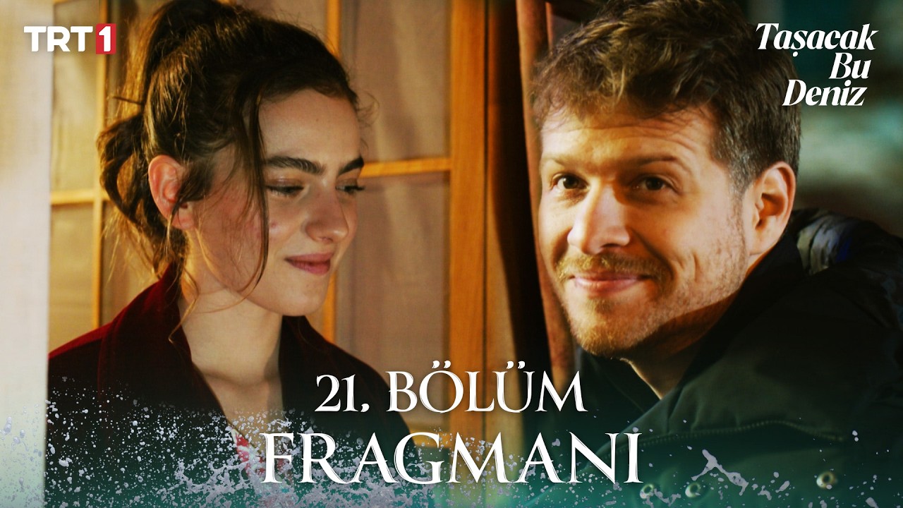 Taşacak Bu Deniz 21. Bölüm Fragmanı @trt1