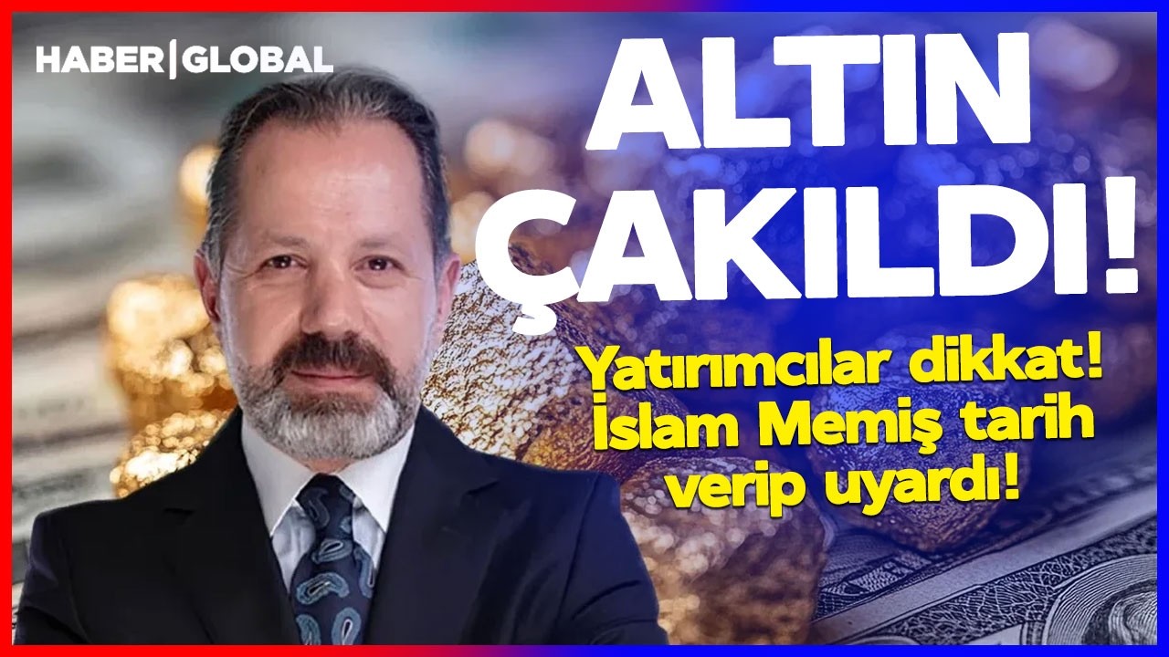 ALTIN ÇAKILDI! Yatırımcılar Dikkat! İslam Memiş Tarih Verip Uyardı