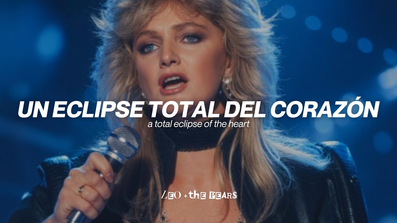 Bonnie Tyler - Total Eclipse of the Heart (Sub. Español + Lyrics)