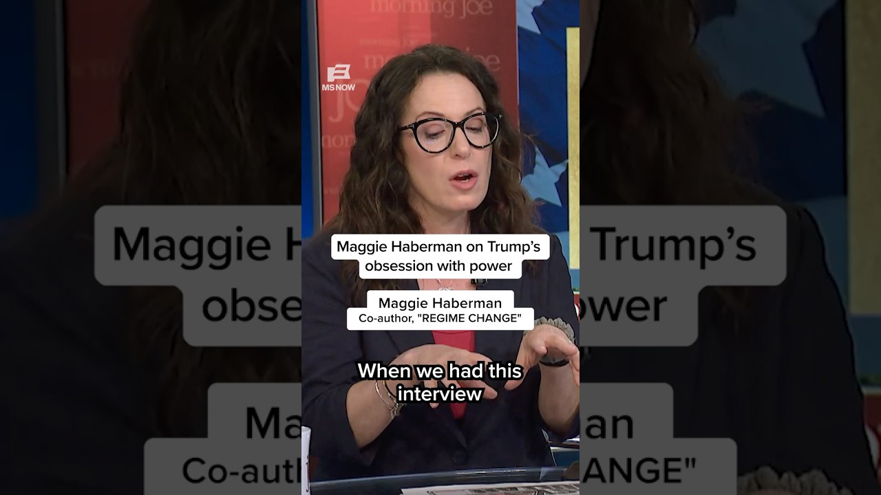 Maggie Haberman on Trump’s obsession with power