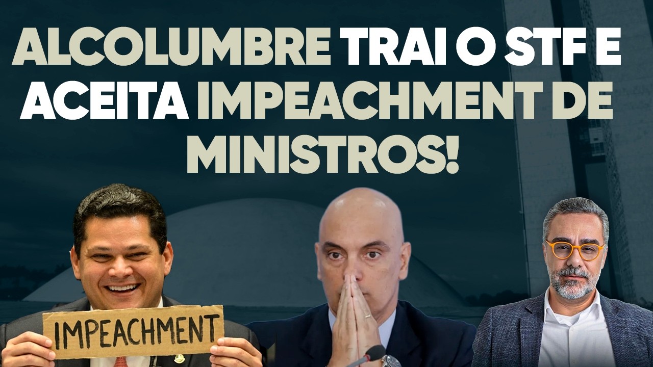 🚨 Alcolumbre aceita IMPEACHMENT de ministro do STF pela 1ª vez! Qual a pegadinha?!