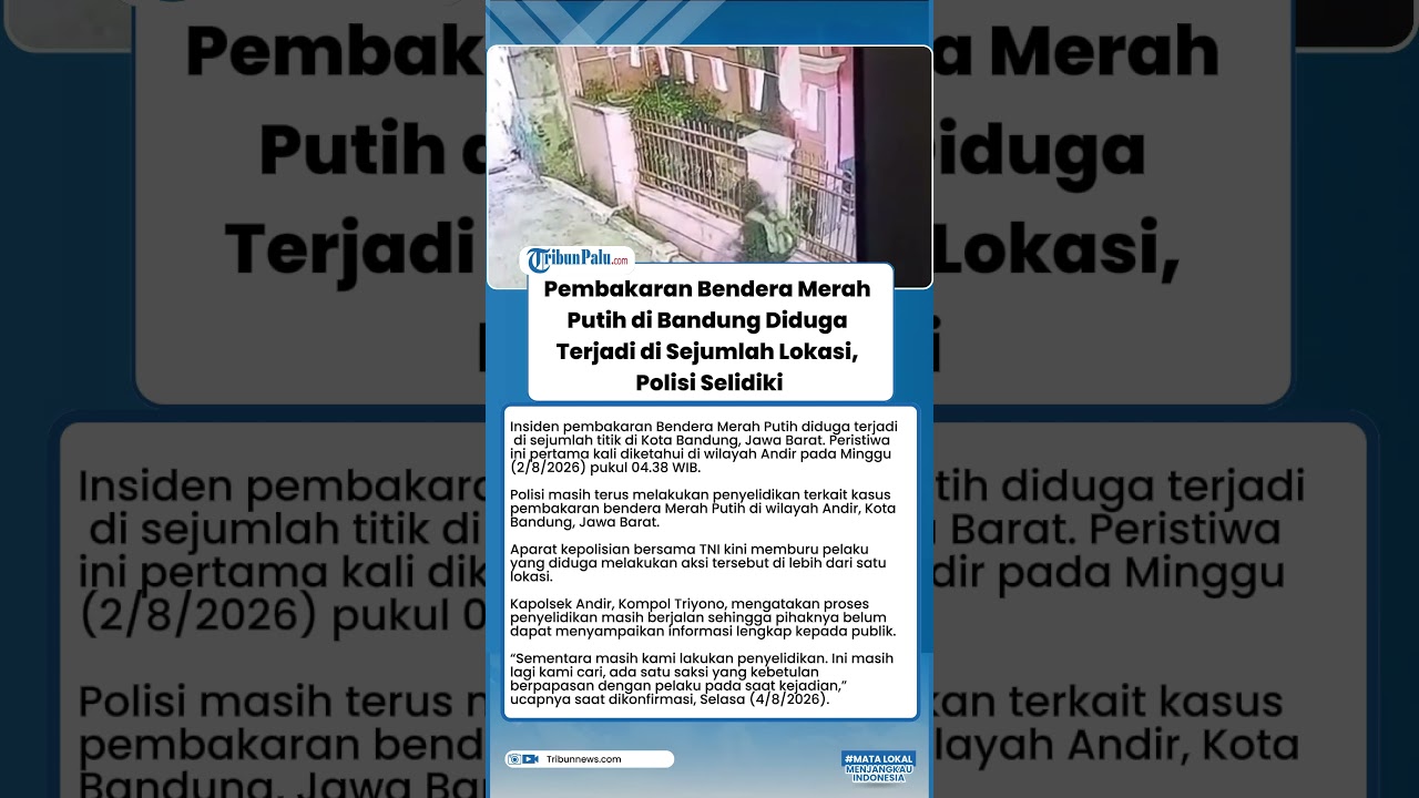 Pembakaran Bendera Merah Putih di Bandung Diduga Terjadi di Sejumlah Lokasi, Polisi Selidiki