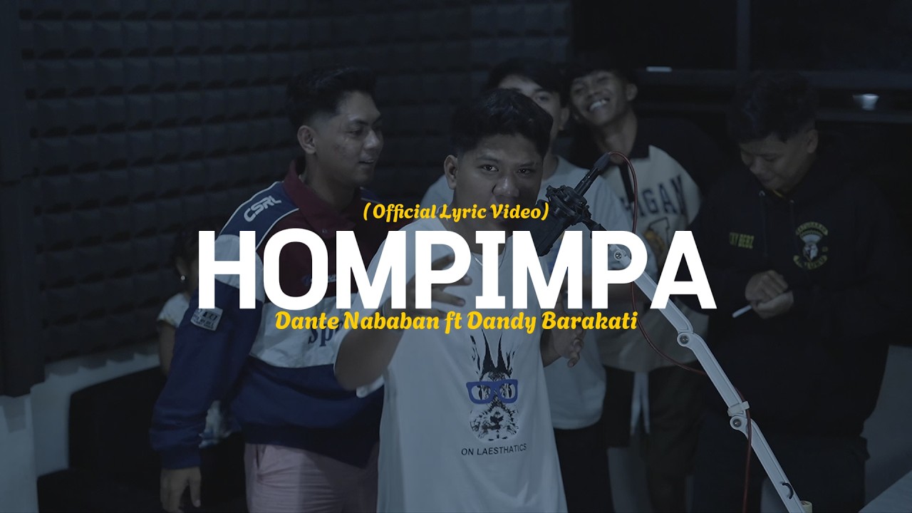 HOMPIMPA - Dante Nababan Ft Dandy Barakati ( Video Lyric )