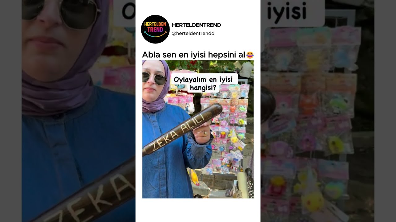 Abla sen en iyisi hepsini al😂
