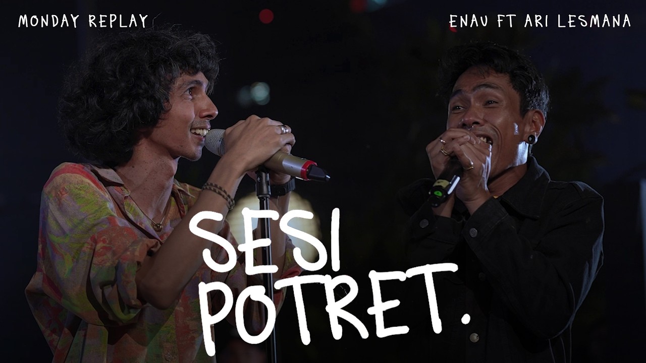 eńau feat. Ari Lesmana - Sesi Potret | Live at Monday Replay