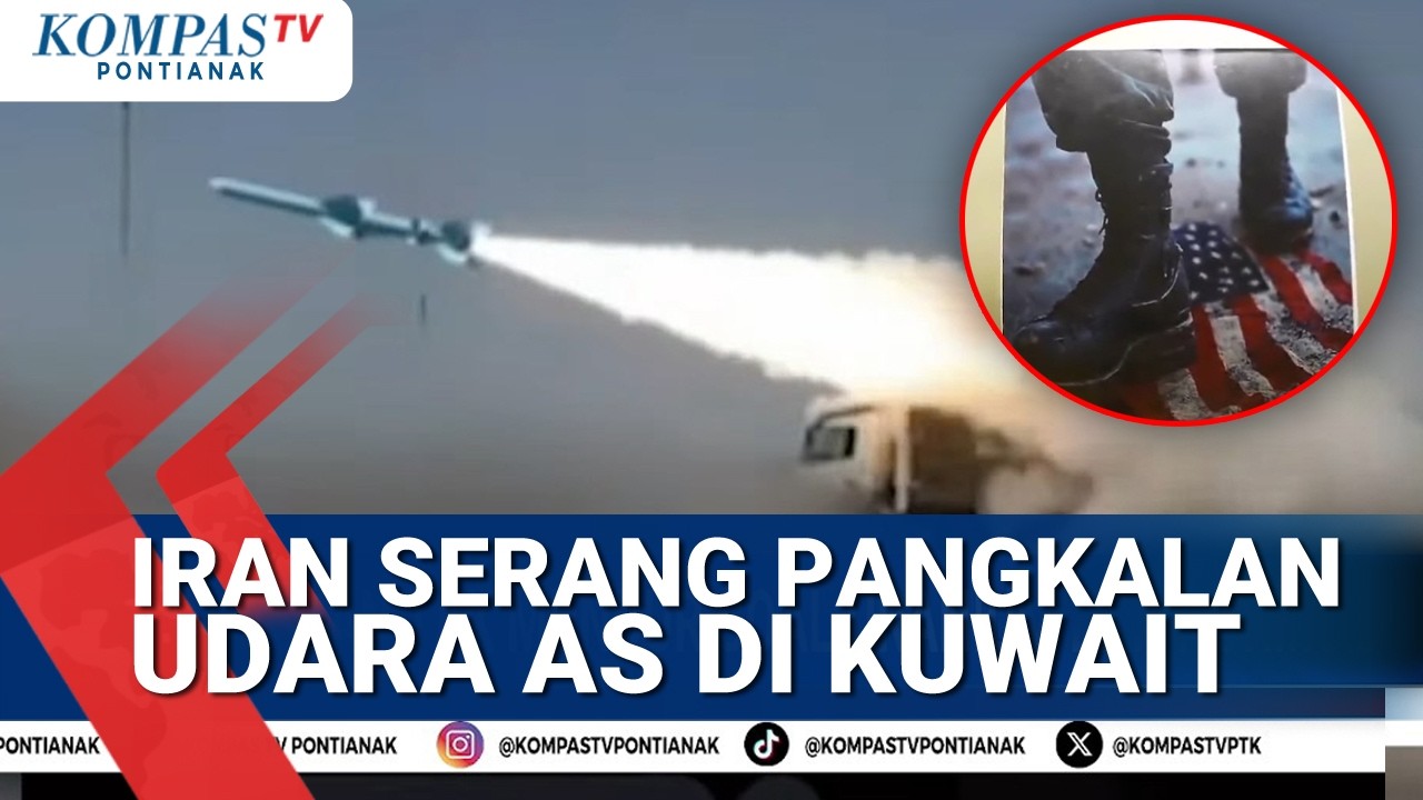Iran Serang Pangkalan Udara AS di Kuwait, Balas Serangan Terbaru AS di Selatan Iran