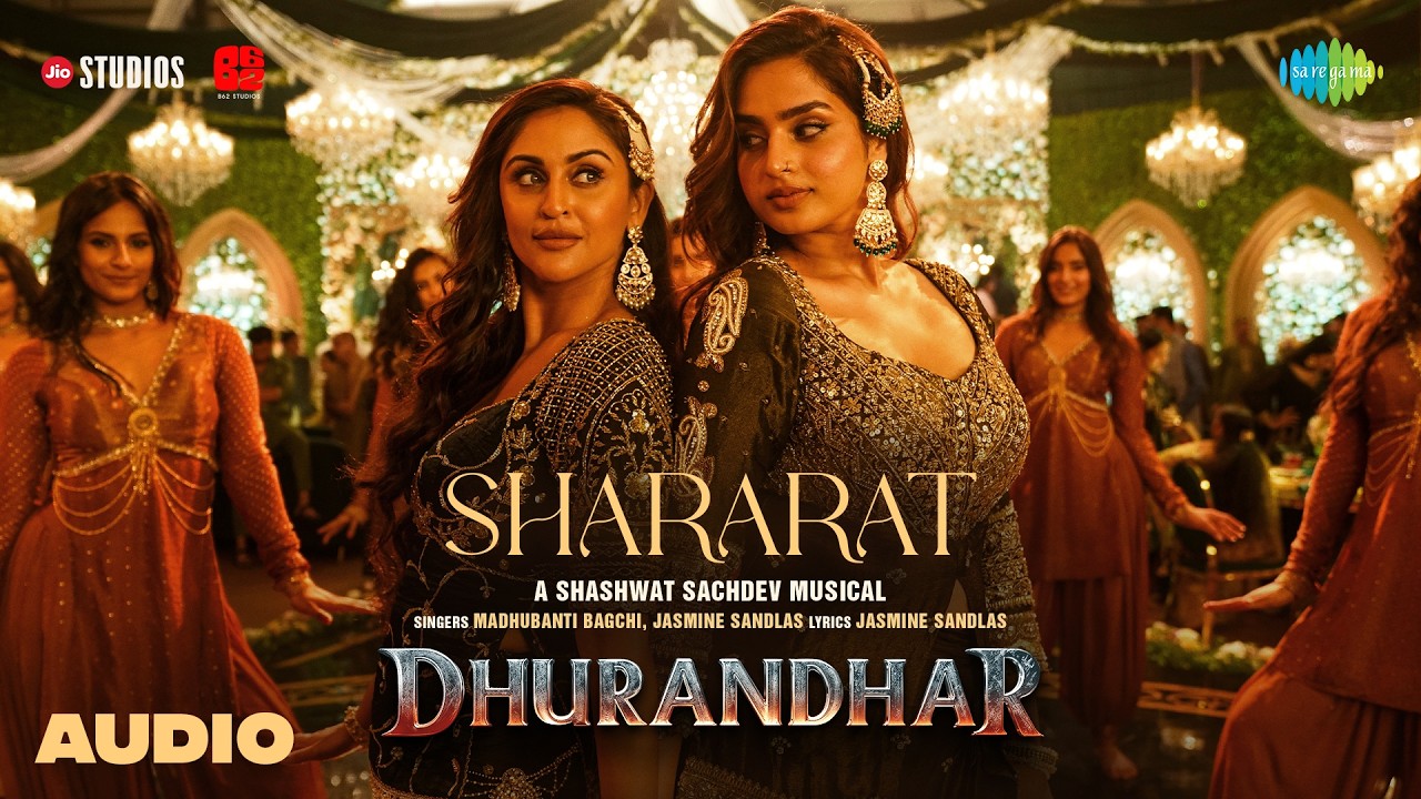 Shararat - Audio | Dhurandhar | Ranveer Singh, Shashwat S, Jasmine, Madhubanti, Ayesha, Krystle