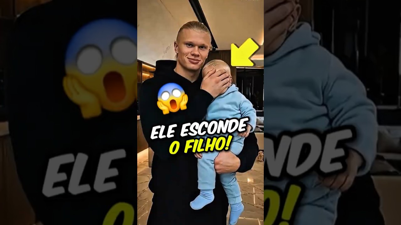 POR QUE O HAALAND ESCONDE O FILHO DE TODO MUNDO?😱🥺