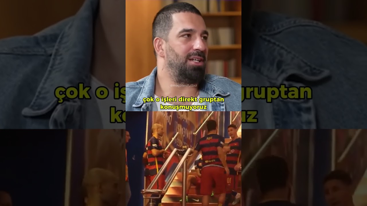 Arda Turan Messi, Pique, Ronaldo ve Barselona'daki arkadaşlarını anlatıyor