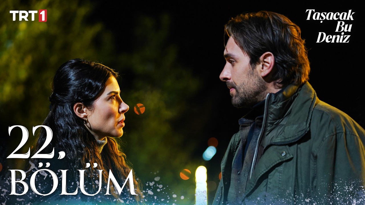 Taşacak Bu Deniz 22. Bölüm @trt1