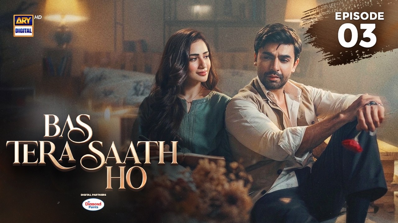 Bas Tera Saath Ho Episode 3 | 11 MAY 2026 | Farhan Saeed | Sana Javed | ENG SUB | ARY Digital Drama