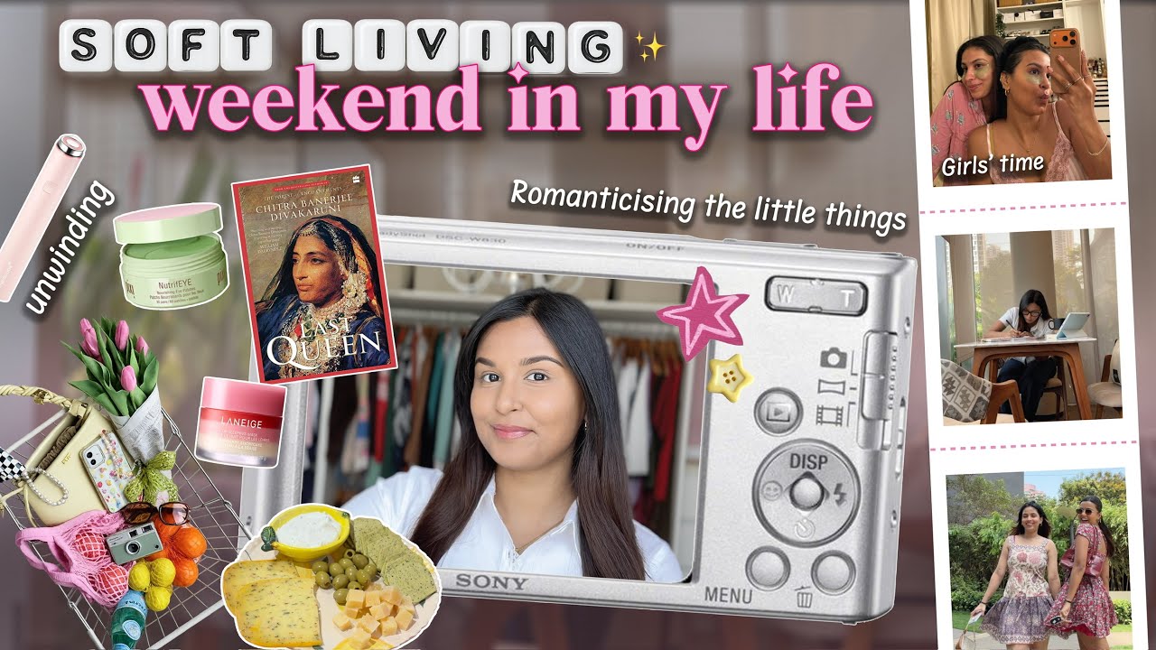 Little joys of LIFE: romanticising my weekends🌸 / Mridul Sharma