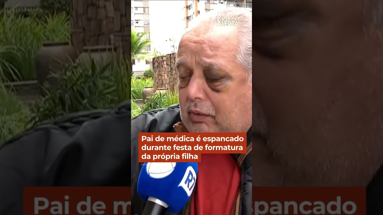 Pai de médica é espancado durante festa de formatura da filha #Shorts #CidadeAlerta