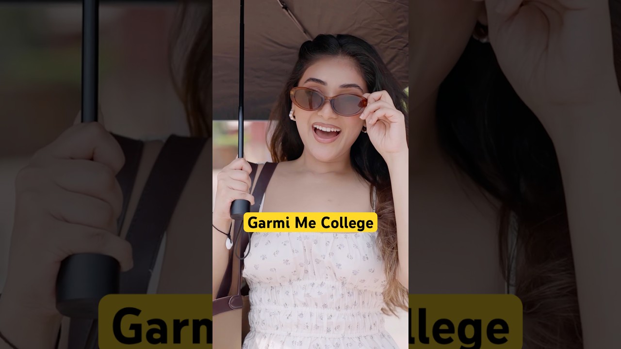 Garmi Me College | Summer Vacation