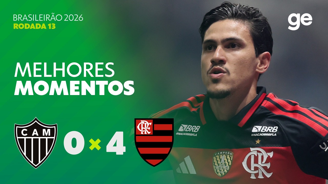 ATLÉTICO-MG 0 X 4 FLAMENGO | MELHORES MOMENTOS | 13ª RODADA BRASILEIRÃO 2026 | ge.globo