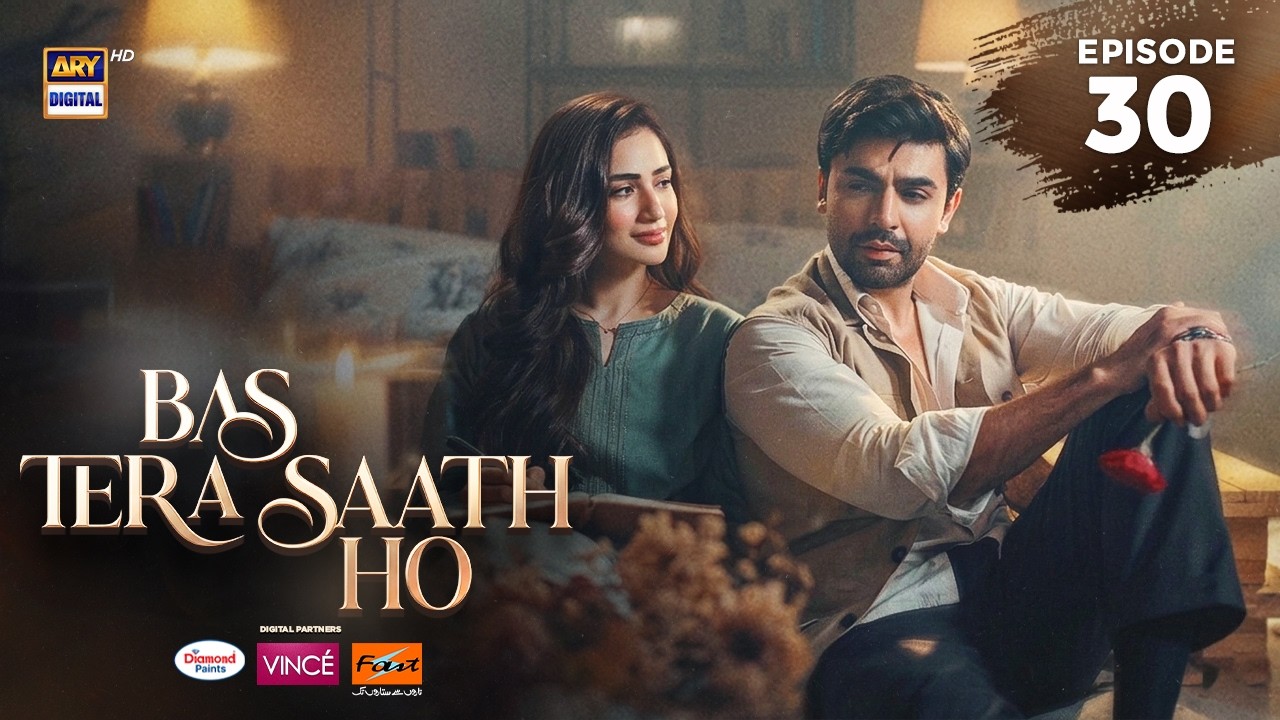 Bas Tera Saath Ho Episode 30 | 11 August 2026 | Farhan Saeed | Sana Javed | ENG SUB | ARY Digital