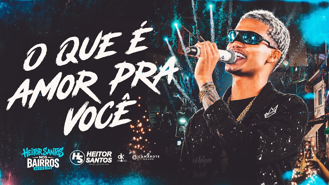 Heitor Santos - O Que É Amor Pra Você (HS nos Bairros em Recife)