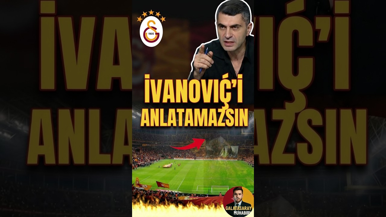 Ivanovic'i Alırsan Anlatamazsın Bunu Kimseye #galatasaray