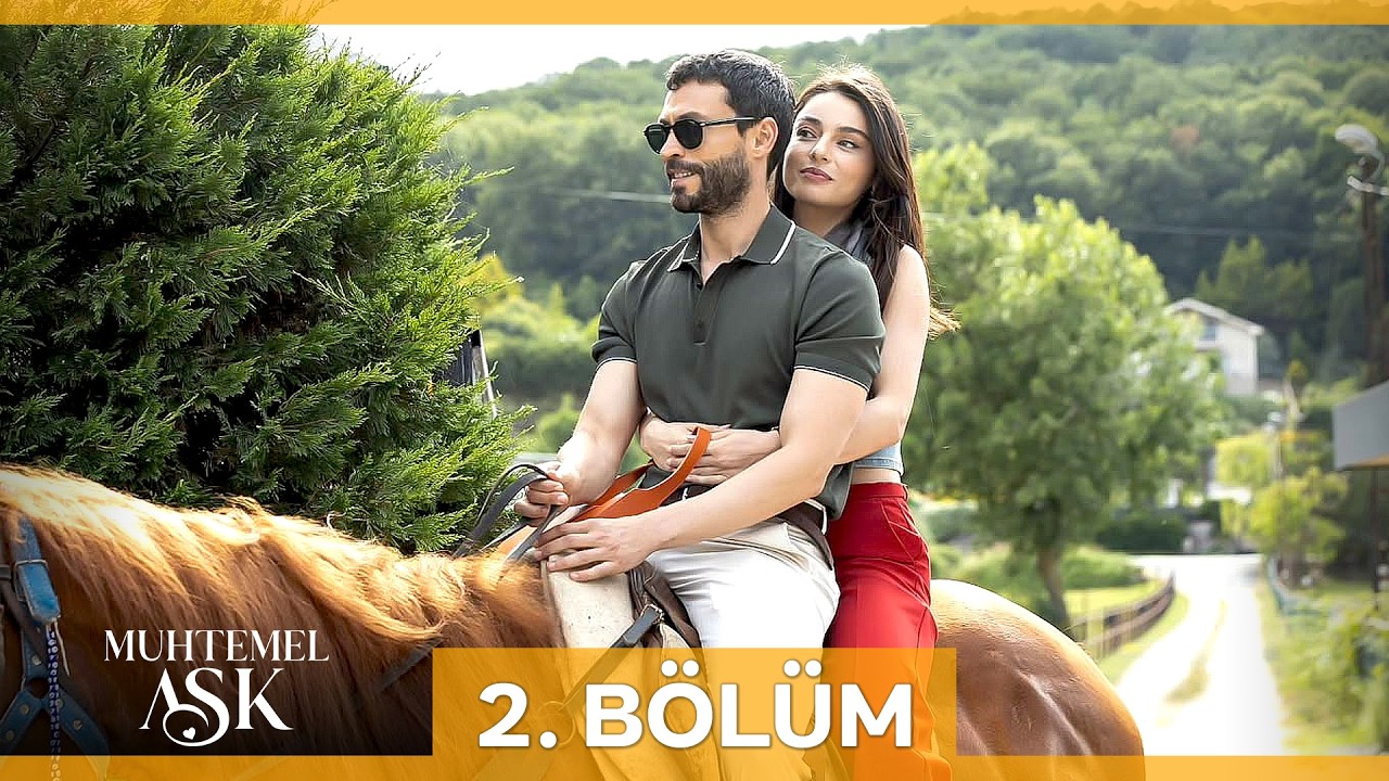 Muhtemel Aşk 2. Bölüm