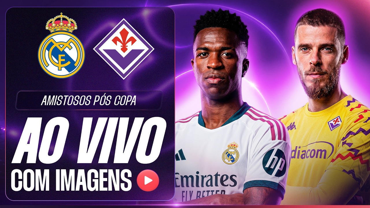 REAL MADRID X FIORENTINA: AO VIVO E COM IMAGENS | AMISTOSO INTERNACIONAL