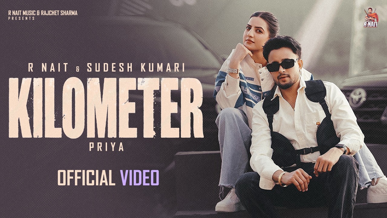 Kilometer (Official Video ) R Nait | Sudesh Kumari | Priya | Mix It Up | New Punjabi Songs 2026