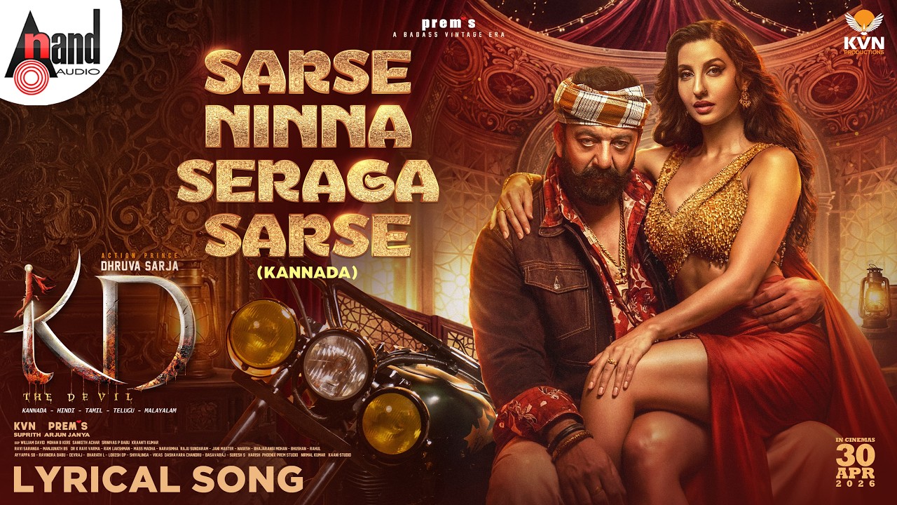 Sarse Ninna Seraga Sarse Kannada Song  | KD | Nora Fatehi | Dhruva Sarja | Prems | AJ | KVN