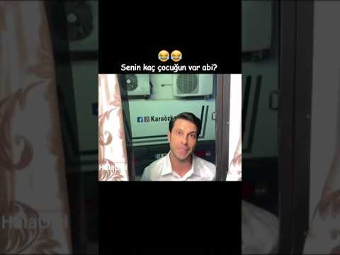 Daha 17 Senin kaç çocuğun var abi?