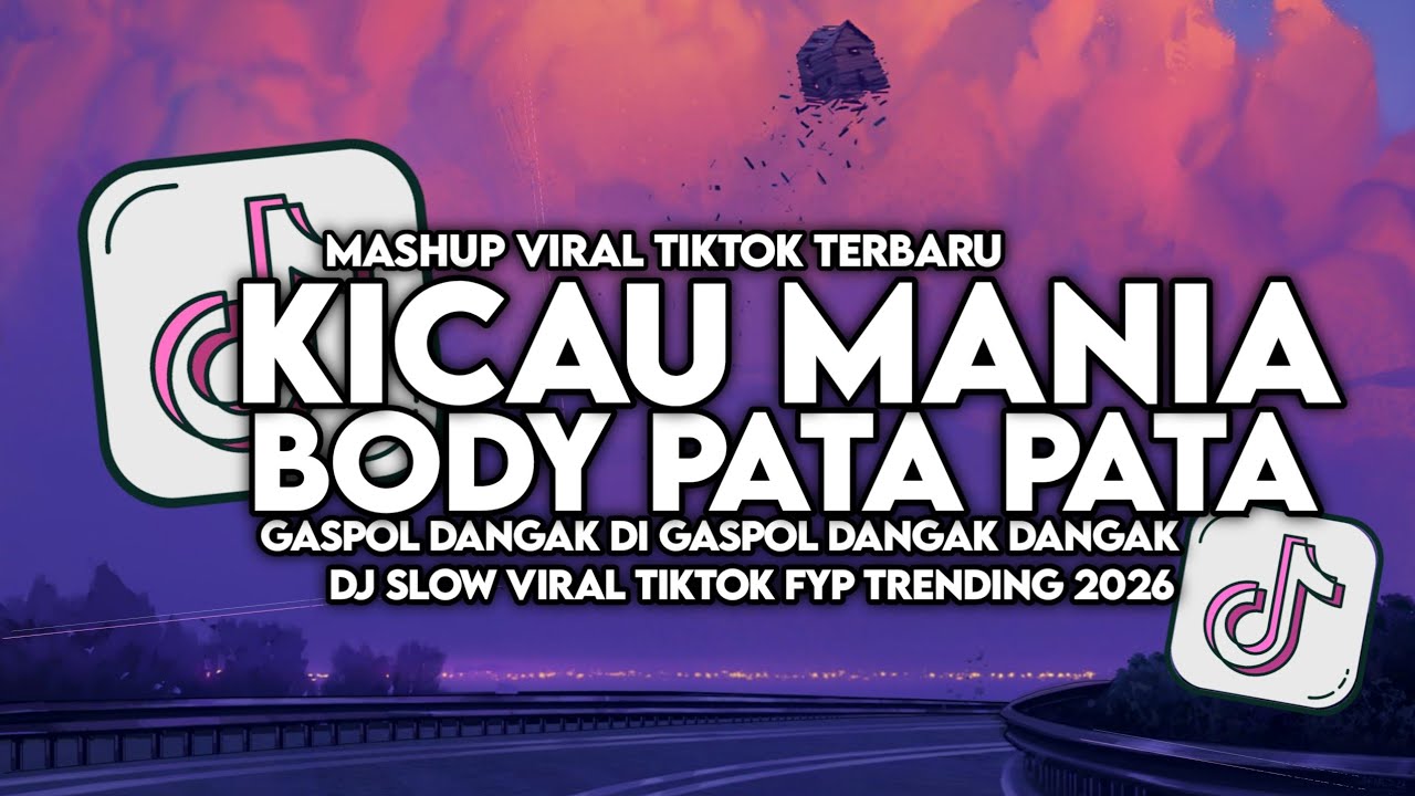 DJ KICAU MANIA X BODY PATA PATA SLOW VIRAL TIKTOK FULL SONG MAMAN FVNDY 2026