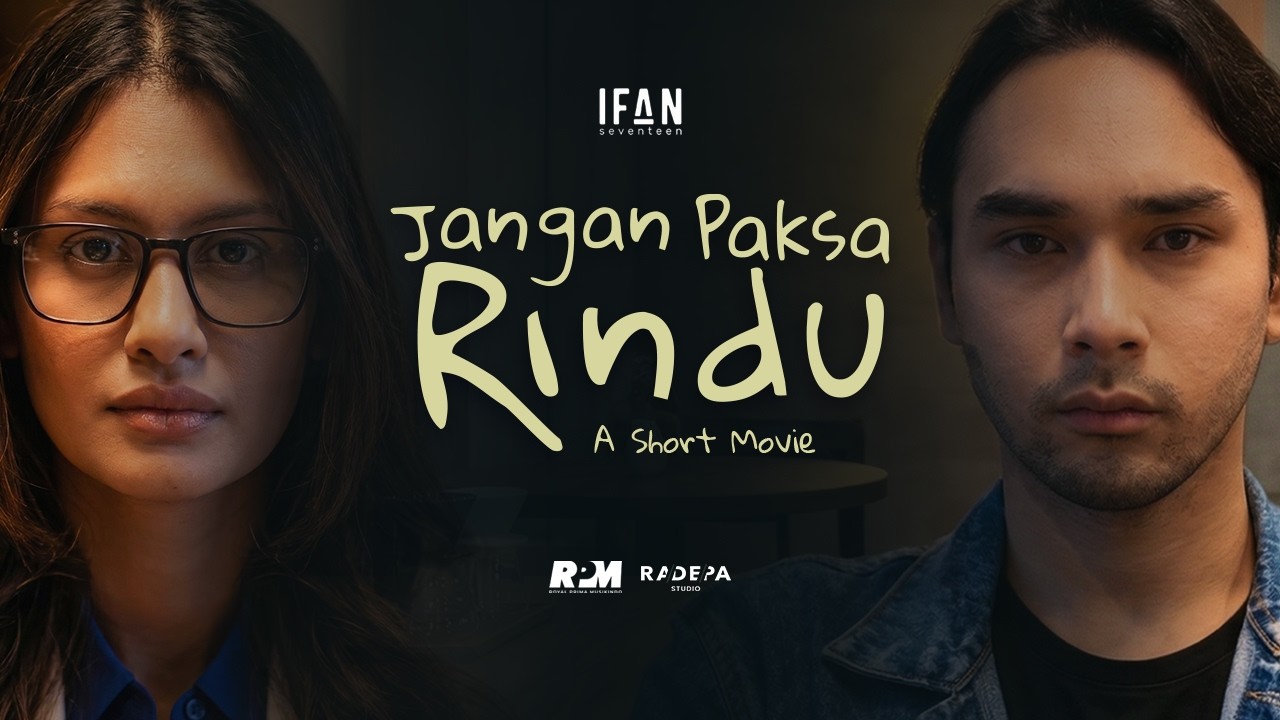 Ifan Seventeen - Jangan Paksa Rindu (Beda) | A Short Movie