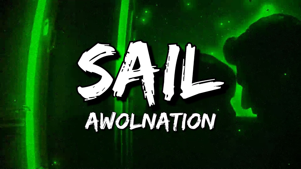 AWOLNATION - Sail (Lyrics)