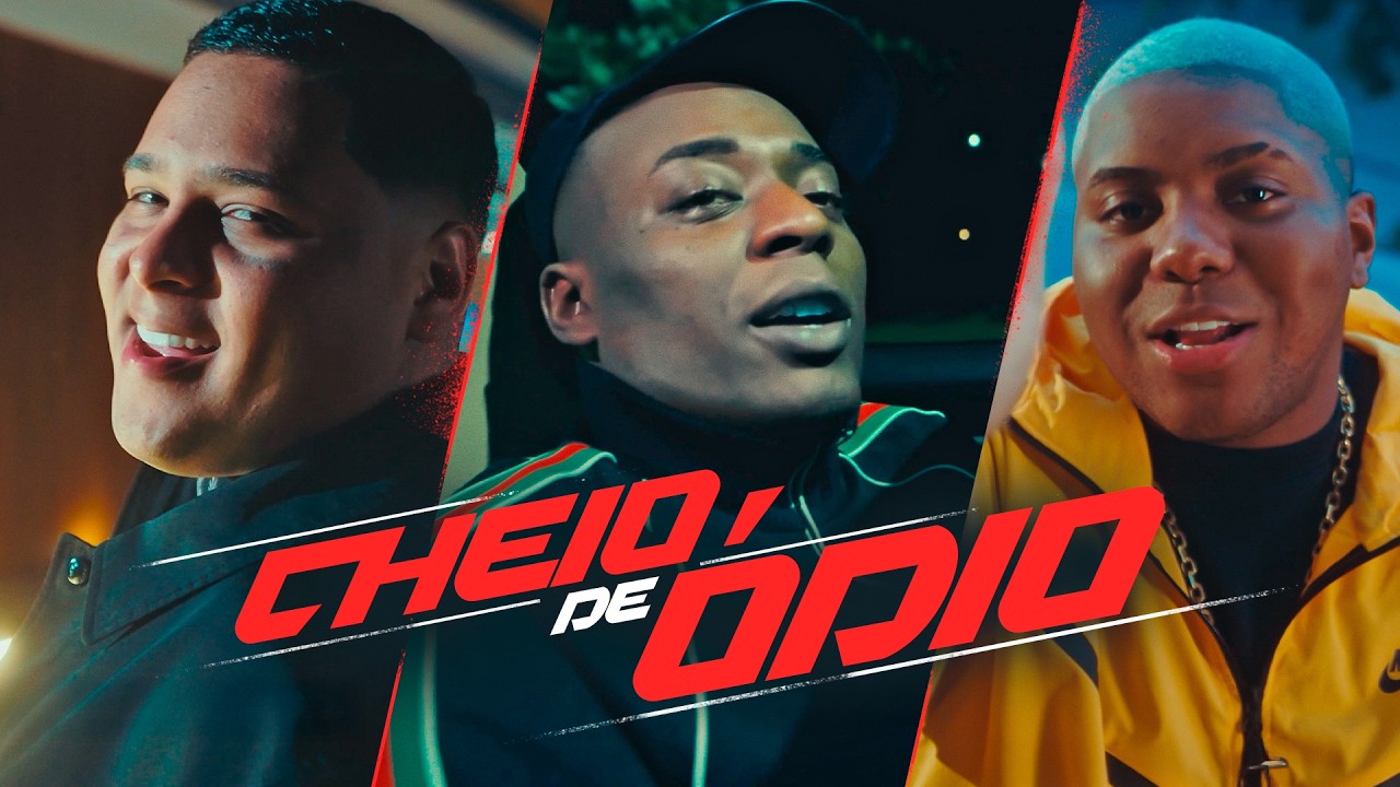 CHEIO DE ÓDIO - Mc Negão Original, MC Ryan SP e MC Jvila (Videoclipe Oficial) DJ Glenner