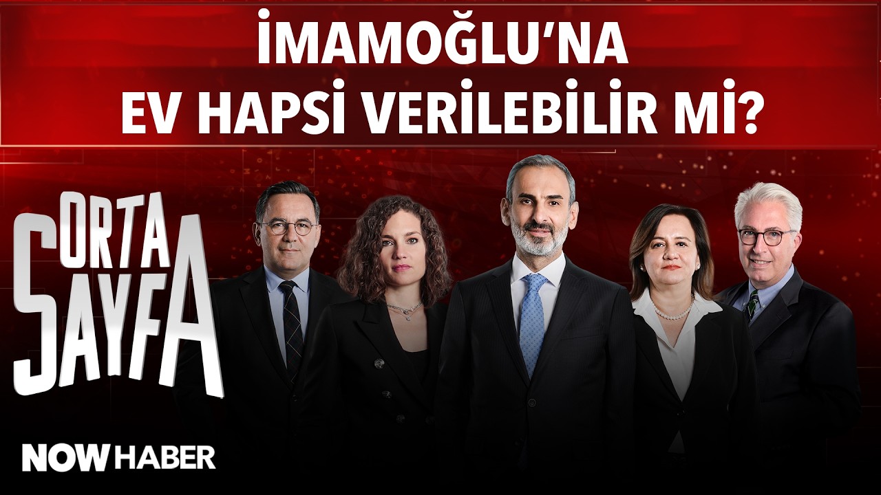 İMAMOĞLU'NA EV HAPSİ VERİLEBİLİR Mİ? | Orta Sayfa 5. Sezon 20. Bölüm
