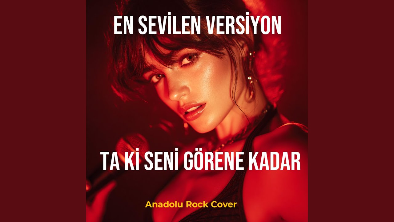 Ta Ki Seni Görene Kadar