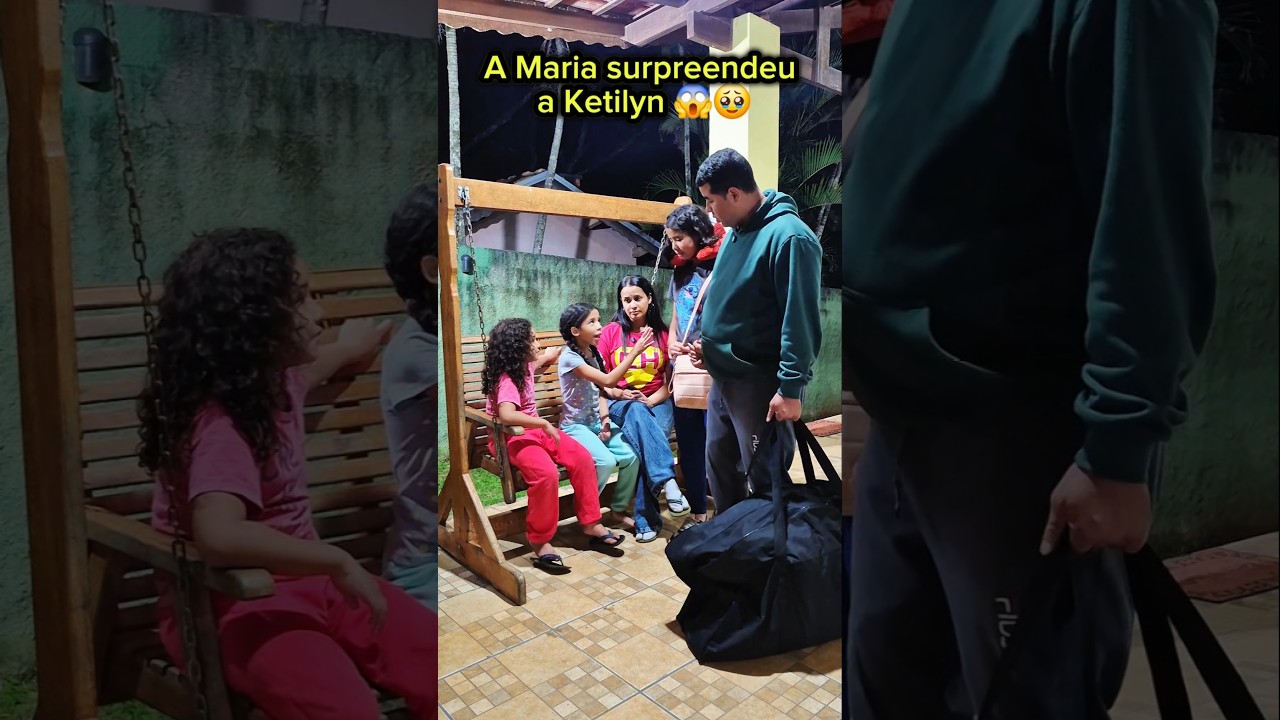 A Maria surpreendeu a Ketilyn 😱🥹