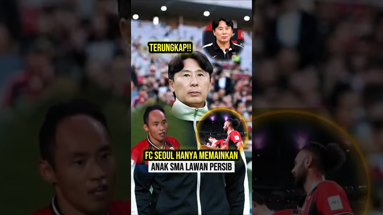 ternyata ini alasan fc seoul kalah dari persib