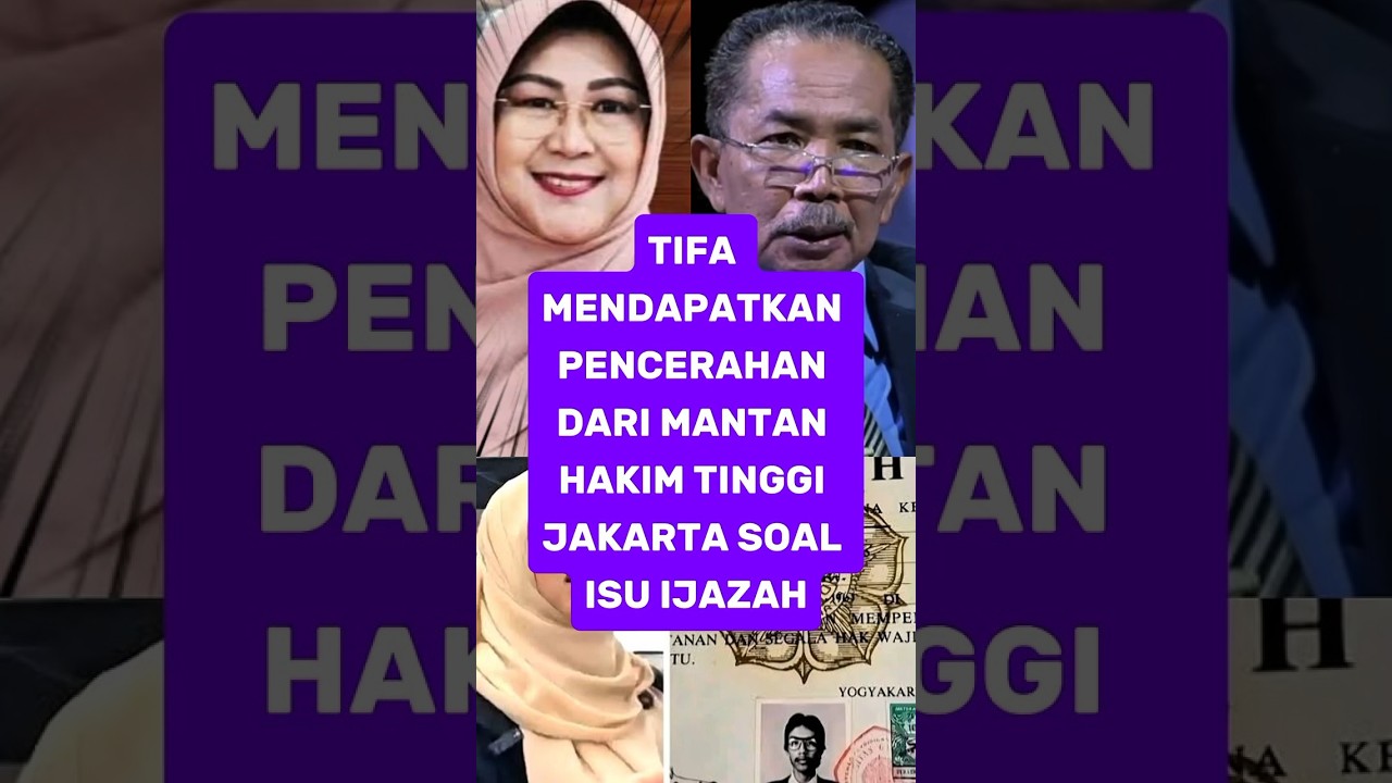 TIFA MENDAPATKAN PENCERAHAN DARI MANTAN HAKIM TINGGI DKI JAKARTA SOAL ISU IJAZAH #fypviral #news