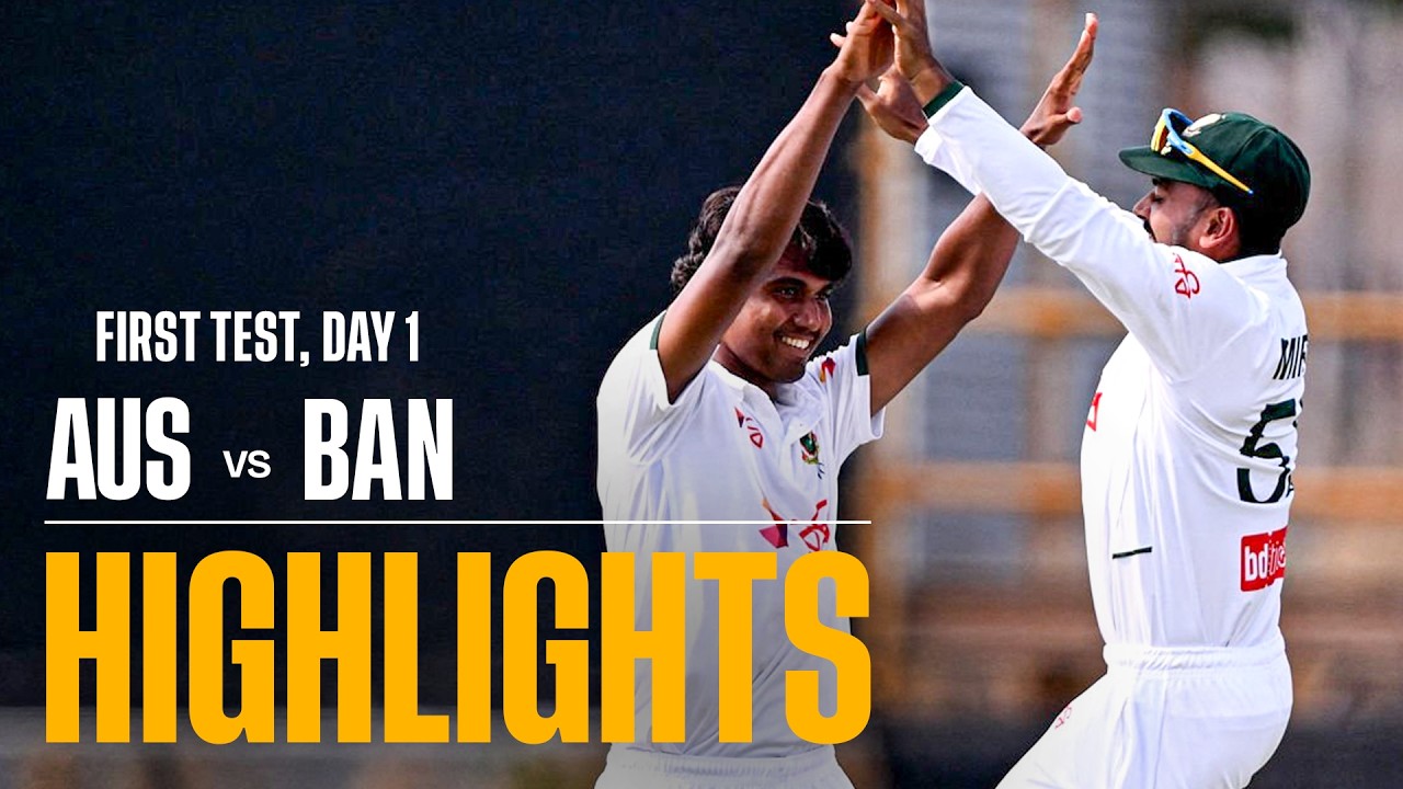 Australia vs Bangladesh | 1st Test, Day 1 Highlights | #AUSvBAN
