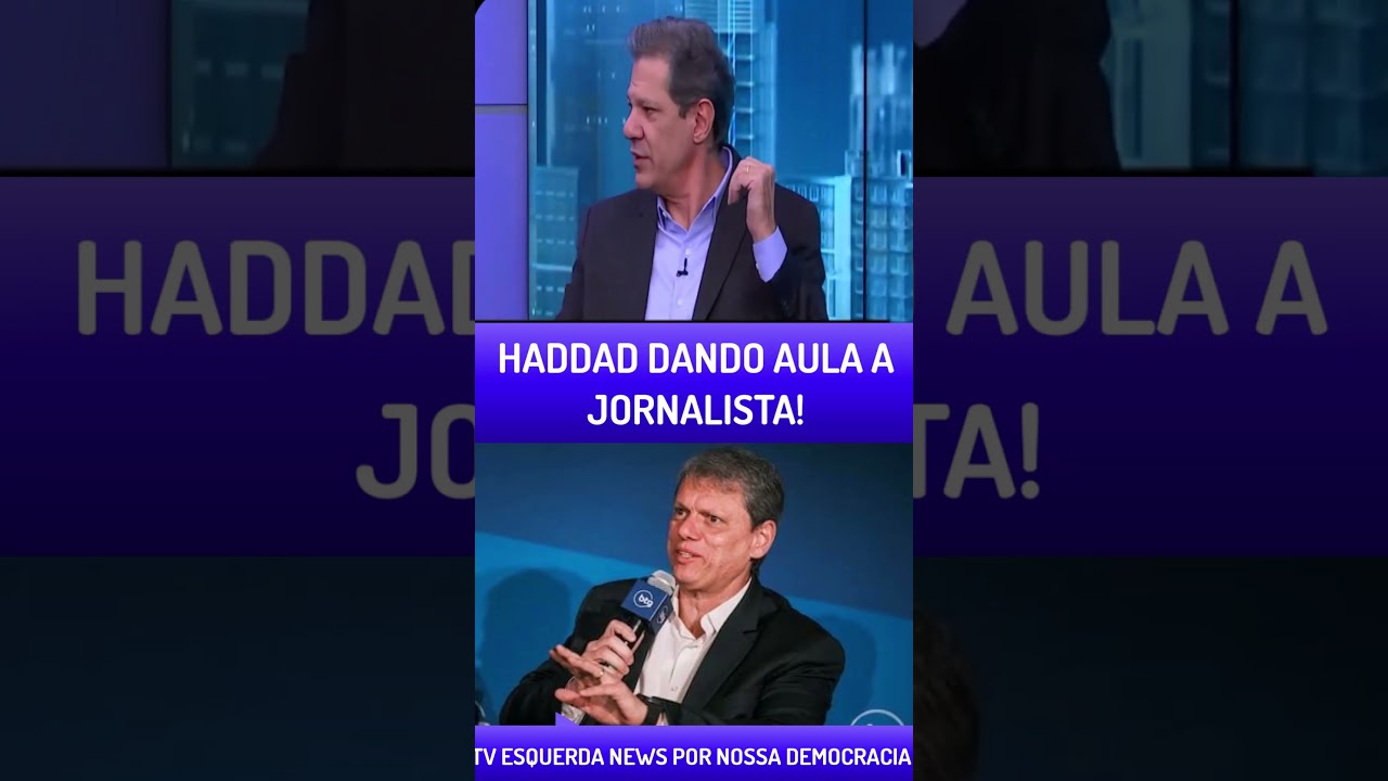 HADDAD DÁ LIÇÃO EM JORNALISTAS!